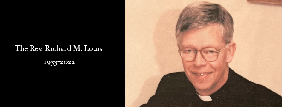 Requiescat in Pace: The Rev. Richard “Dick” Louis